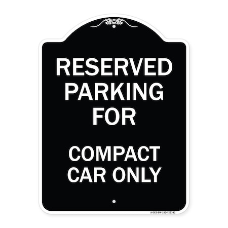 Signmission Parking Reserved for Compact Car Heavy-Gauge Aluminum Architectural Sign, 24" x 18", BW-1824-23392 A-DES-BW-1824-23392